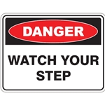 Danger Watch Your Step Safety Sign from ABL Distribution Pty Ltd