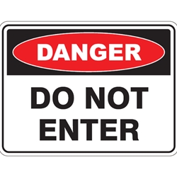 Danger - Do Not Enter Sign from ABL Distribution Pty Ltd